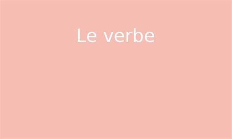 Le Verbe Par Edumoov Jenseigne Fr