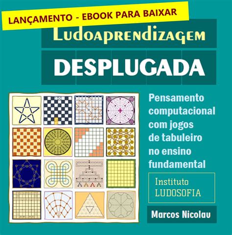 Ludoaprendizagem Desplugada Pensamento Computacional Jogos De