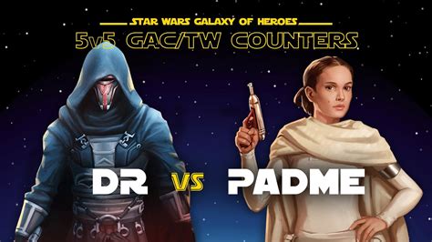 V Darth Revan Vs Padme Swgoh Gac Dr Vs Gr Counter Youtube