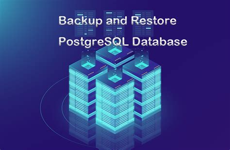 How To Backup And Restore Postgresql Database Tools And Steps