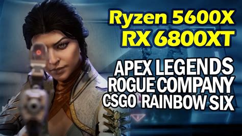 Ryzen 5 5600X RX 6800XT 16GB Apex Legends CSGO Rainbow Six Siege