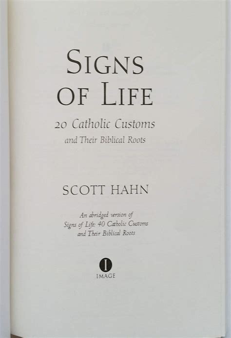 Signs Of Life 20 Catholic Customs And Their Biblical Roots By Scott