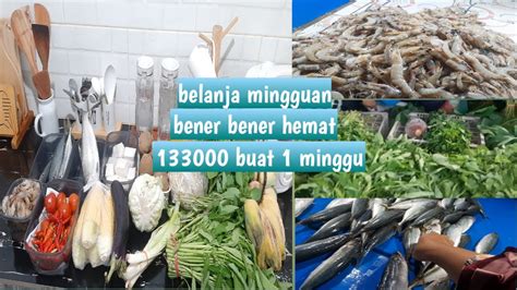 BELANJA MINGGUAN BENER BENER HEMAT BONGKAR BELANJAAN FOOD PREPARATION