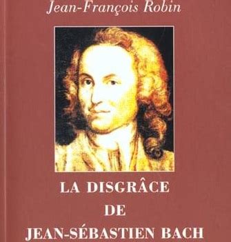 Lecture La Disgr Ce De Jean S Bastien Bach Spectacles Festival De