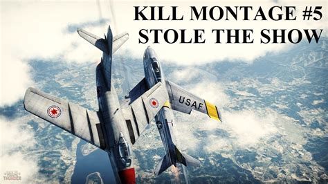 War Thunder Kill Montage 5 Stole The Show Youtube