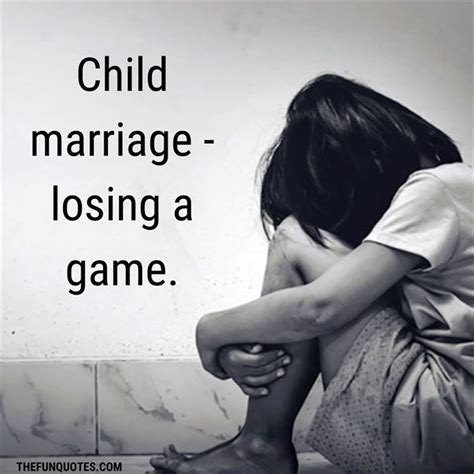 20 Quotes Regarding Child Marriage Unique And Catchy Child Marriage