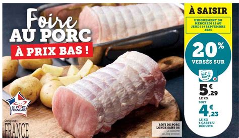 Promo Rôti De Porc Longe Sans Os chez Super U iCatalogue fr