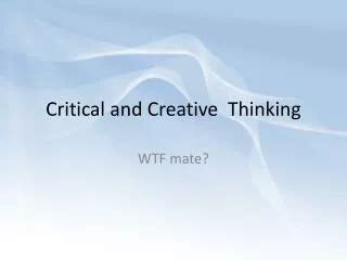 PPT Critical And Creative Thinking PowerPoint Presentation Free