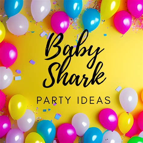 Baby Shark Party Ideas – The Organized Mom