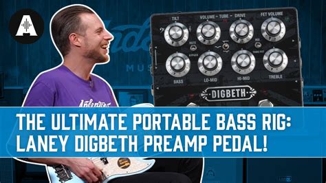 The Ultimate Portable Bass Rig New Laney Digbeth Db Pre Bass Preamp