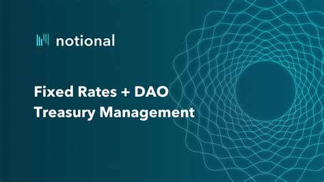 How Dao Treasury Managers Utilize Fixed Rates On Notional