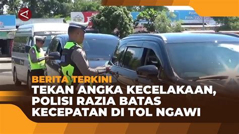 Berita Terkini Tekan Angka Kecelakaan Polisi Razia Batas Kecepatan