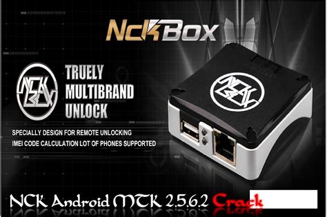 Télécharger Nck Box Android Mtk Module V2 5 6 2 Crack Les Meilleurs Applications Logiciels