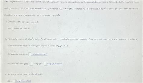 Solved A 10 ﻿kilogram object suspended from the end of a | Chegg.com 
