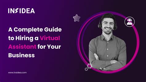 A Complete Guide To Hiring A Virtual Assistant For Your Business Insidea