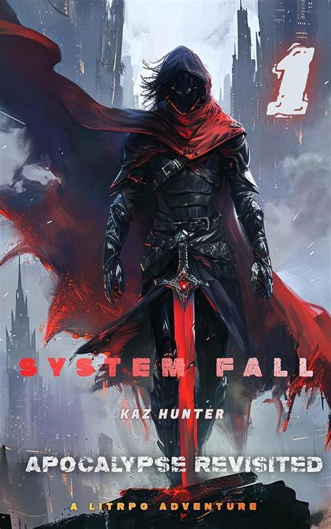 System Fall A LitRPG Adventure Apocalypse Revisted Book 1 Kindle