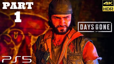 Days Gone Gameplay Walkthrough Part 1 4k Hdr 60fps Ps5 Youtube