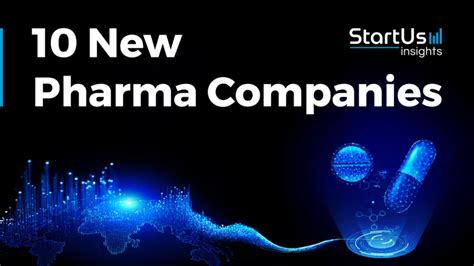 10 New Pharma Companies: Future of MedTech | StartUs Insights