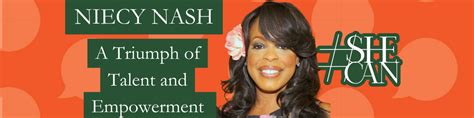 niecy nash   amazing role model  triumph  talent  empowerment