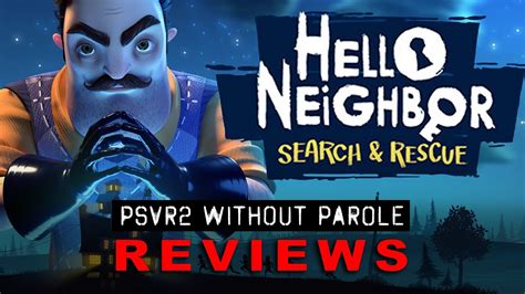 Hello Neighbor Vr Search Rescue Psvr Review Youtube