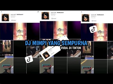 Dj Mimpi Yang Sempurna X Mashup Viral Di Tiktok Youtube