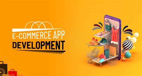 E Commerce App Development A Comprehensive Guide