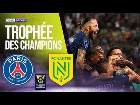 PSG vs FC NANTES Trophée Des Champions HIGHLIGHTS 07 31 2022 beIN