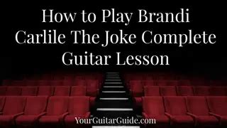 How to Play Brandi Carlile The Joke Complete Guitar Lesson ...