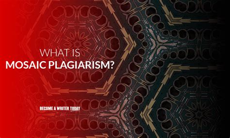 What Is Mosaic Plagiarism Explained