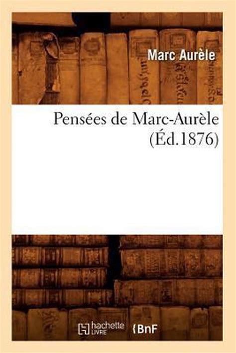 Philosophie Pens Es De Marc Aur Le D Marcus Aurelius