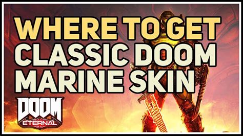 Where To Get Classic Doom Marine Skin Doom Eternal Youtube