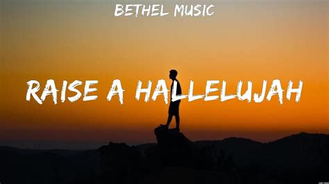 Raise A Hallelujah Bethel Music Lyrics Worship Music Youtube