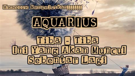 Aquarius Tiba Tiba Ini Yang Akan Muncul Sebentar Lagi Youtube