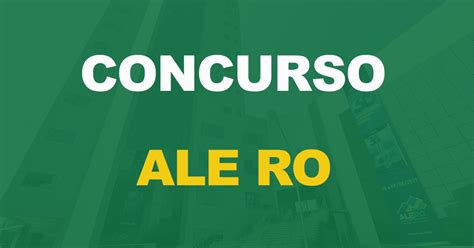 Concurso ALE RO Novo Edital Em 2023 Nova Concursos