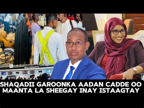 Shaqadii Garoonka Aadan Cadde Oo La Sheegay Maanta Inay Istaagtay Iyo