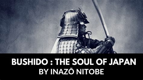 Bushido The Soul Of Japan By Inaz Nitobe Complete Audiobook Youtube