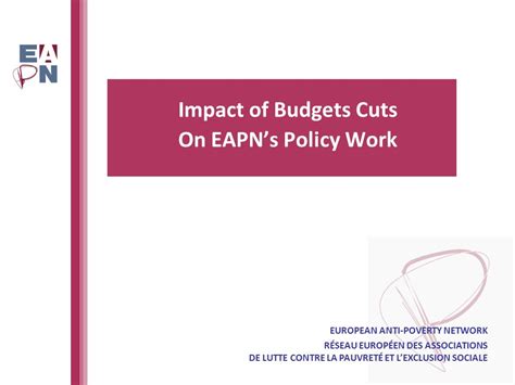 Impact Of Budgets Cuts On EAPNs Policy Work EUROPEAN ANTI POVERTY