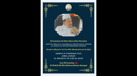 Khatam Qur An Dan Tahlil 40 Hari Sayyidil Walid Al Allamah Alhabib Ali Bin Abdurrahman Assegaf