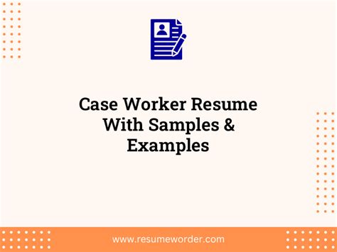 Case Worker Resume With Samples And Examples Resumeworder