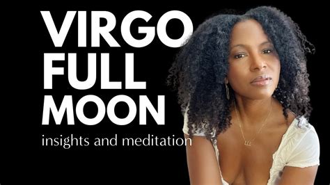 Full Moon In Virgo Guided Meditation Reading For Healing Renewal