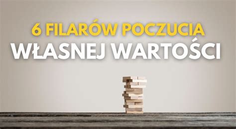 131 6 filarów poczucia własnej wartości