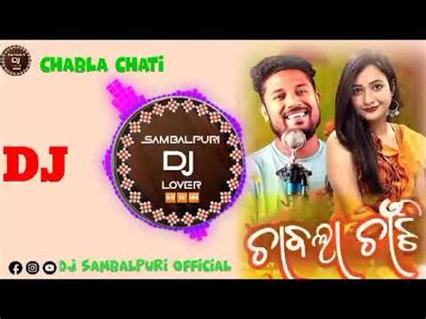 Chabla Chati New Sambalpuri Dj Song Dj Remix Djremix