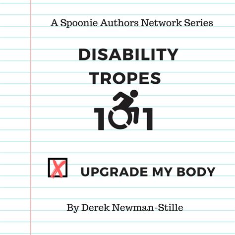 Disability Tropes 101 Upgrade My Body Spoonie Authors Network