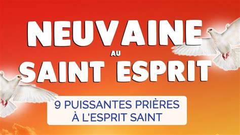 NEUVAINE SAINT ESPRIT 9 PUISSANTES PRIÈRES à l ESPRIT SAINT YouTube