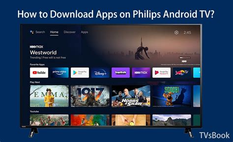 How to Download Apps on Philips Smart TV? | TVsBook