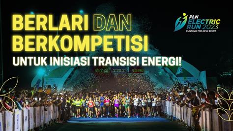 Keseruan PLN Electric Run 2023 Running The New Spirit YouTube