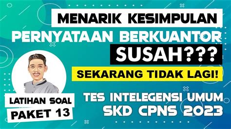 Gampang Banget Menarik Kesimpulan Dari Pernyataan Berkuantor Tiu Skd Cpns 2023 Youtube