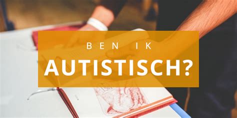 Ben Ik Autistisch Gedragsproblemen