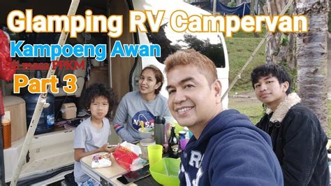 Keceriaan Dan Kompak Nya Sesama Campers Di Kampoeng Awan Camping Ground