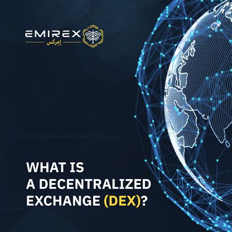 What Is A Decentralized Exchange Dex